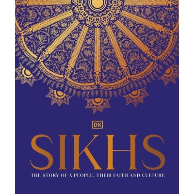 预订 Sikhs: A Story of a People, Their Faith and Culture 锡克教：一个民族、他们的信仰和文化的故事: 9780241607992