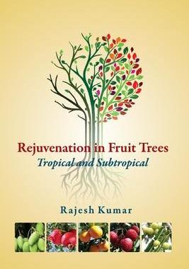 [预订]Rejuvenation in Fruit Trees: Tropical and Subtropical 9788119254224