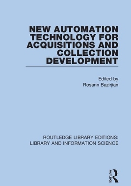 【预订】New Automation Technology for Acquisitions and Collection Development 9780367350239
