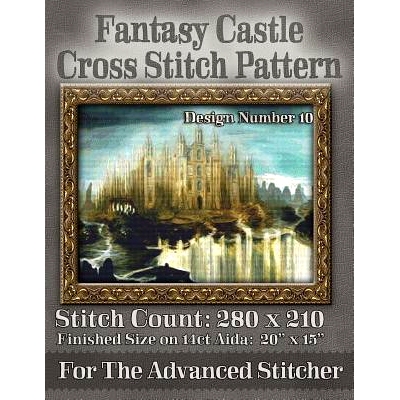预订 Fantasy Castle Cross Stitch Pattern: Design Number 10: 9781503081864