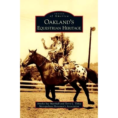预订 Oakland’s Equestrian Heritage: 9781531637309