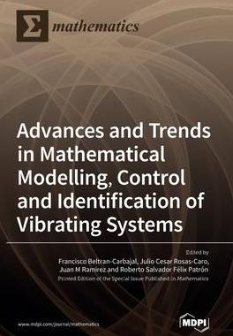 [预订]Advances and Trends in Mathematical Modelling, Control and Identification of Vibrating Systems 9783036539492