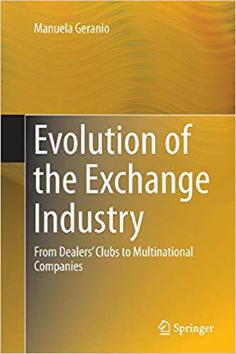 【预售】Evolution of the Exchange Industry: From Dealers’ Clubs to Multinational Companies