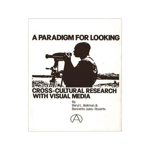 [预订]A Paradigm for Looking: Cross-Cultural Research with Visual Media 9780893910020