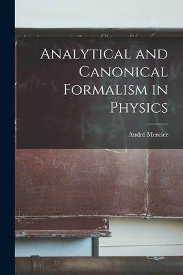[预订]Analytical and Canonical Formalism in Physics 9781014549907