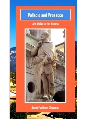 预订 Palladio and Prosecco: Art Walks in the Veneto: 9780997631210