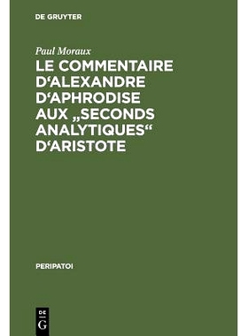 预订 Le Commentaire d’Alexandre d’Aphrodise aux Seconds Analytiques d’Aristote: 9783110078053