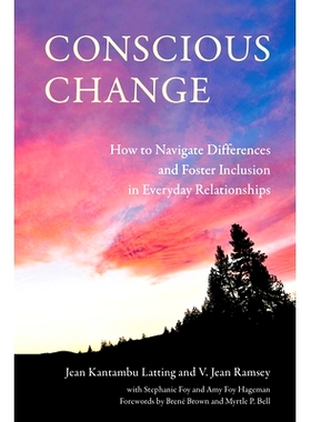 预订 Conscious Change: How to Navigate Everyday Relationships with People Not Like You and Create More Inclusive Systems