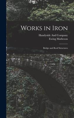 [预订]Works in Iron: Bridge and Roof Structures 9781017118940