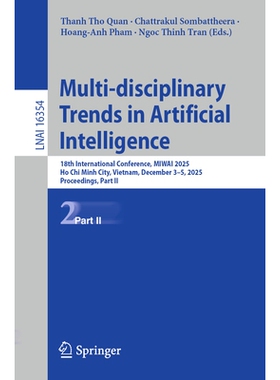 预订 Multi-disciplinary Trends in Artificial Intelligence: 18th International Conference, MIWAI 2025, Ho Chi Minh City,