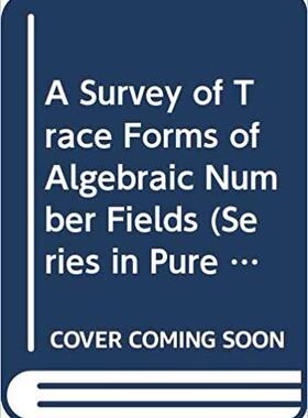 【预售】SURVEY OF TRACE FORMS OF ALGEBRAIC NUMBER FIELDS, A