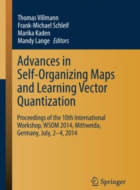 【预订】Advances in Self-Organizing Maps and Learning Vector Quantization