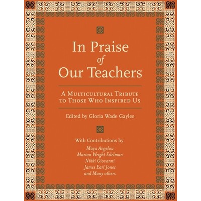 预订 In Praise of Our Teachers: A Multicultural Tribute to Those Who Inspired Us: 9780807031483