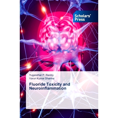 预订 Fluoride Toxicity and Neuroinflammation: 9786206774822