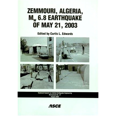 预订 Zemmouri, Algeria, MW 6.8 Earthquake of May 21, 2003: 9780784407462