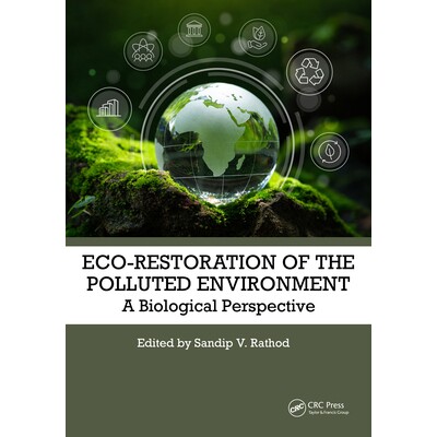 预订 Eco-Restoration of Polluted Environment A Biological Perspective 污染环境的生态修复：生物学展望 9781032729978