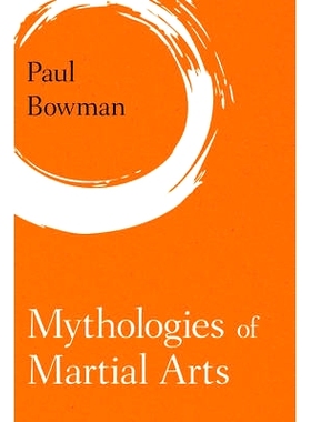预订 Mythologies of Martial Arts 武术神话（精装）（丛书）: 9781786601919