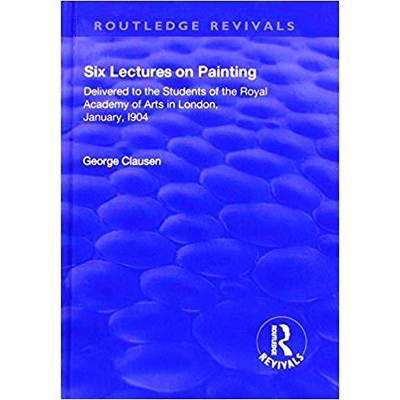 预订 Revival: Six Lectures on Painting (1904): Delivered to the Students of the Royal Academy of Arts in London, January