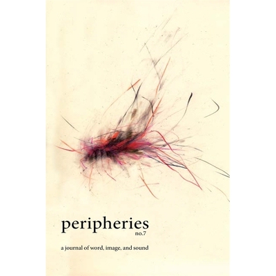 预订 Peripheries: A Journal of Word, Image, and Sound, No. 7 《边缘：文字、图像和声音杂志》第7期: 9780674299979