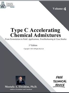 预订 Type C Accelerating Admixtures From Formulation to Field: Applications, Troubleshooting & Case Studies: 97982315398