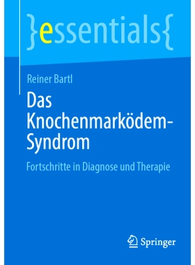 预订 Das Knochenmarködem-Syndrom: Fortschritte in Diagnose Und Therapie: 9783662690130