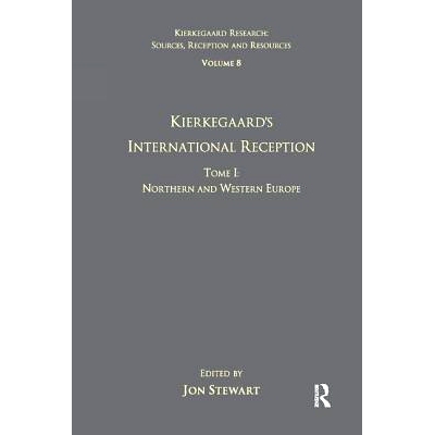 预订 Volume 8, Tome I: Kierkegaard’s International Reception - Northern and Western Europe “克尔凯郭尔研究：来源、接受