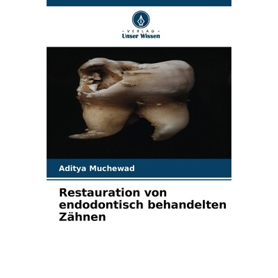 预订 Restauration von endodontisch behandelten Zähnen 9786207813162