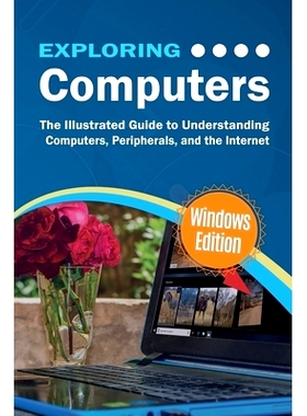 预订 Exploring Computers: Windows Edition: The Illustrated, Practical Guide to Using Computers: 9781913151553