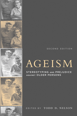 【预订】Ageism, Second Edition: Stereotyping and Prejudice Against Older Persons