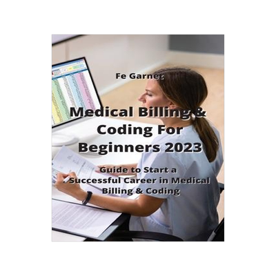 [预订]Medical Billing & Coding For Beginners 2023: Guide to Start a Successful Career in Medical Billing & 9789991722085