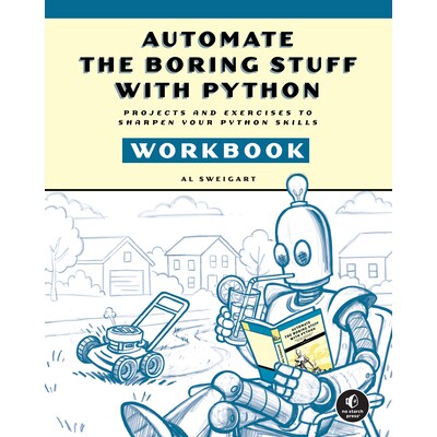 预订 Automate the Boring Stuff with Python Workbook Projects and Exercises to Sharpen Your Python Skills 使用 Python Wor