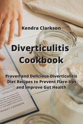 [预订]Diverticulitis Cookbook: Proven and Delicious Diverticulitis Diet Recipes to Prevent Flare-Ups and I 9789850010964