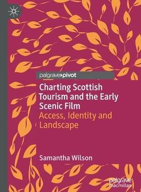 [预订]Charting Scottish Tourism and the Early Scenic Film 9783030391553