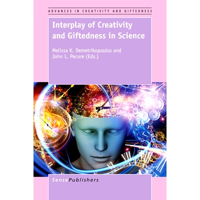 预订 Interplay of Creativity and Giftedness in Science 科学中创造力与天赋的相互作用: 9789463001618