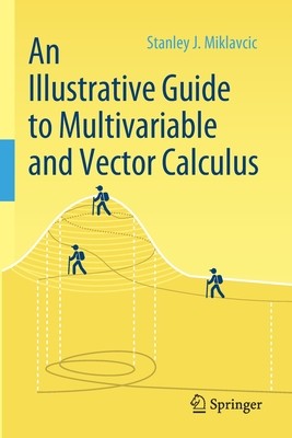 【预订】An Illustrative Guide to Multivariable and Vector Calculus