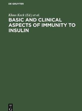 【预订】Basic and clinical aspects of immunity to insulin 9783111150161