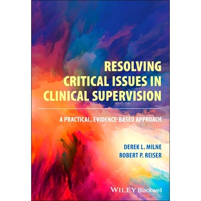 预订 Resolving Critical Issues in Clinical Supervision: A Practical, Evidence-Based Approach 解决临床监督中的关键问题：