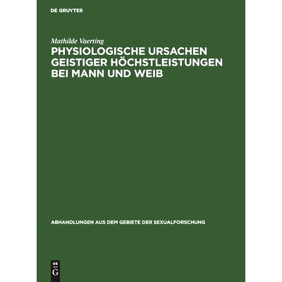 预订 Physiologische Ursachen geistiger Höchstleistungen bei Mann und Weib: 9783111221830
