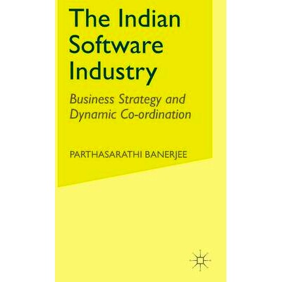 预订 The Indian Software Industry: Business Strategy and Dynamic Co-ordination: 9781403905031