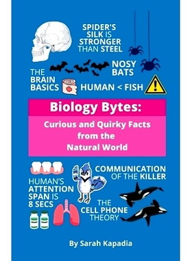 预订 Biology Bytes: Curious and Quirky Facts from the Natural World: 9798892332897