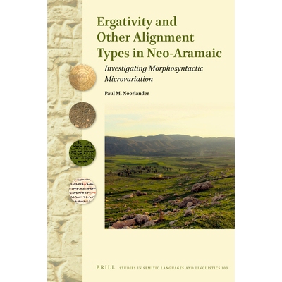 预订 Ergativity and Other Alignment Types in Neo-Aramaic: Investigating Morphosyntactic Microvariation 新阿拉姆语中的能