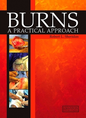 预订 Burns: A Practical Approach to Immediate Treatment and Long-Term Care 烧伤: 9781626237032