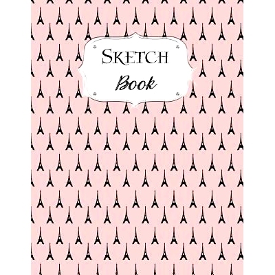 预订 Sketch Book: Paris Sketchbook Scetchpad for Drawing or Doodling Notebook Pad for Creative Artists #5 Pink Eiffel To