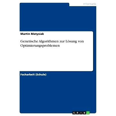 预订 Genetische Algorithmen Zur Losung Von Optimierungsproblemen: 9783640858897