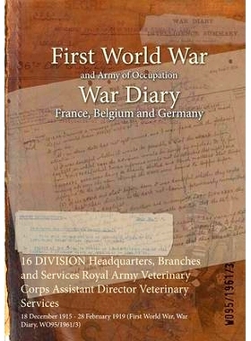 预订 16 DIVISION Headquarters, Branches and Services Royal Army Veterinary Corps Assistant Director Veterinary Services: