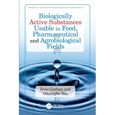 预订 Biologically Active Substances Usable in Food, Pharmaceutical and Agrobiological Fields: 9781032702513