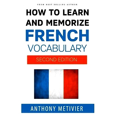 预订 How to Learn and Memorize French Vocabulary: 9781511462907