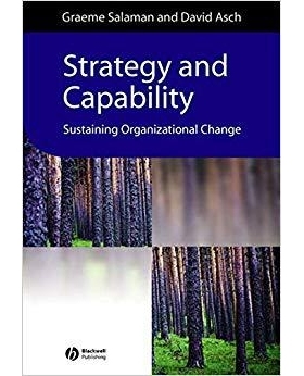 预订 Strategy And Capability - Sustaining Organizational Change 战略与能力：维持组织变革（精装）: 9780631228455