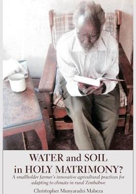 [预订]Water and Soil in Holy Matrimony?: A smallholder farmer’s innovative agricultural practices for ad 9789956764518