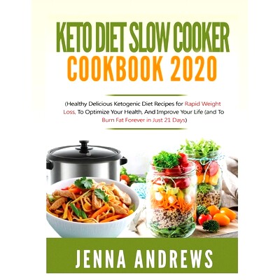 预订 Keto Diet Slow Cooker Cookbook 2020: (Healthy Delicious Ketogenic Diet Recipes for Rapid Weight Loss, to Optimize Y